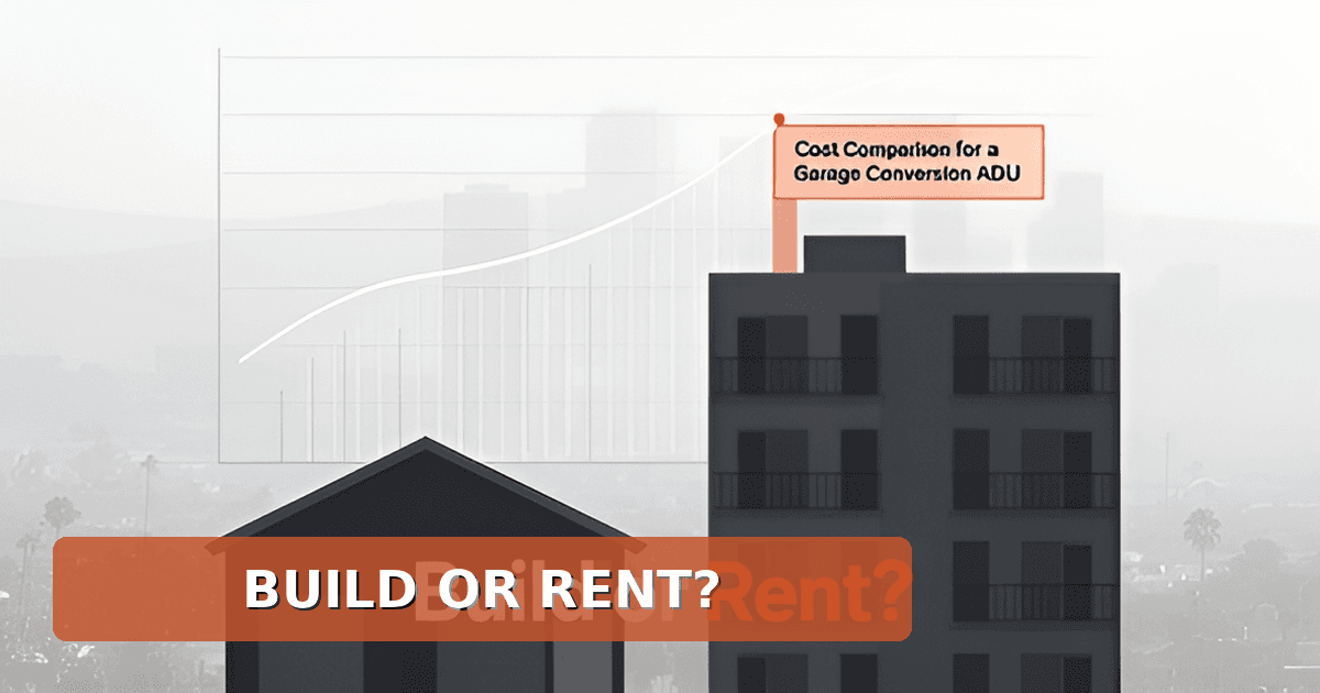 ADU Cost vs Apartment Rent in LA: When Building pencils Out